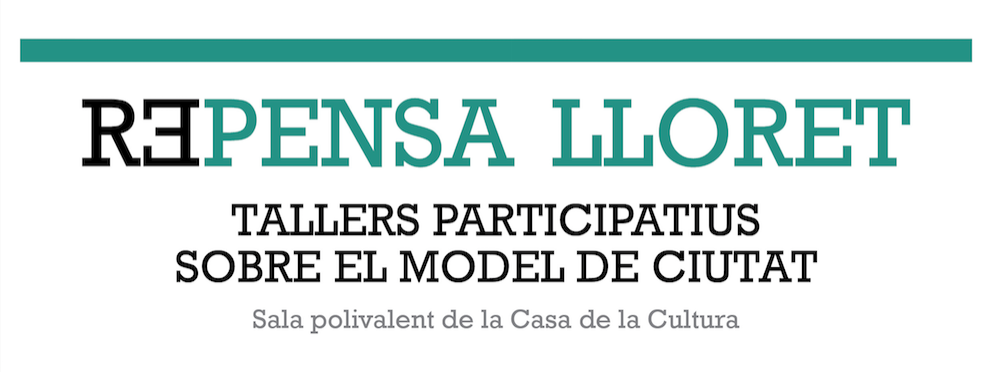 Repensa Lloret organitza tallers participatius